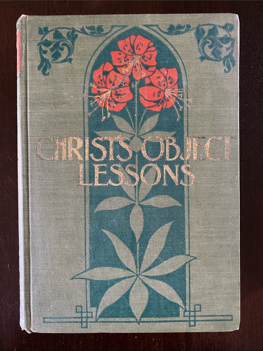 Christ's Object Lessons - Antique Book From 1900 - Hardcover